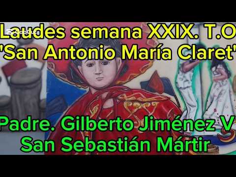 Laudes de hoy Sábado semana XXIX. T.O. "San Antonio María Claret" " Santa María in Sábato"