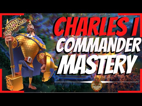 Charles - Commander Mastery Series 2.0 - Rise of Kingdoms