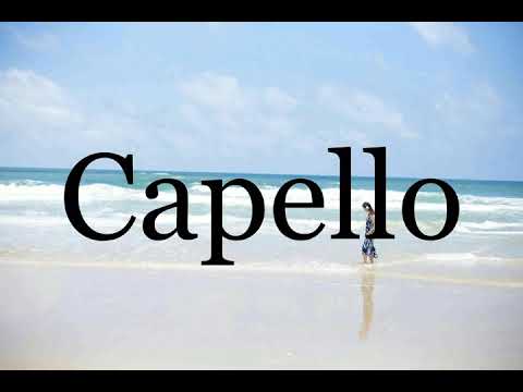 How To Pronounce Capello🌈🌈🌈🌈🌈🌈Pronunciation Of Capello