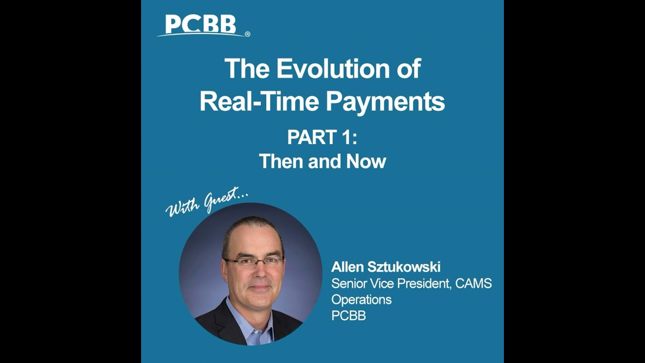 The Evolution of Real-Time Payments: Part 1 - Then and Now