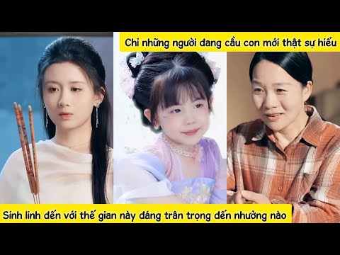 Tiểu tiên đồng nghịch ngợm tự ý dùng pháp bảo ban con cho người phụ nữ 50 tuổi,tưởng họa lại là phúc