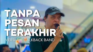 Download lagu TANPA PESAN TERAKHIR - SEVENTEEN (COVER BY THE TALKBACK BAND) mp3