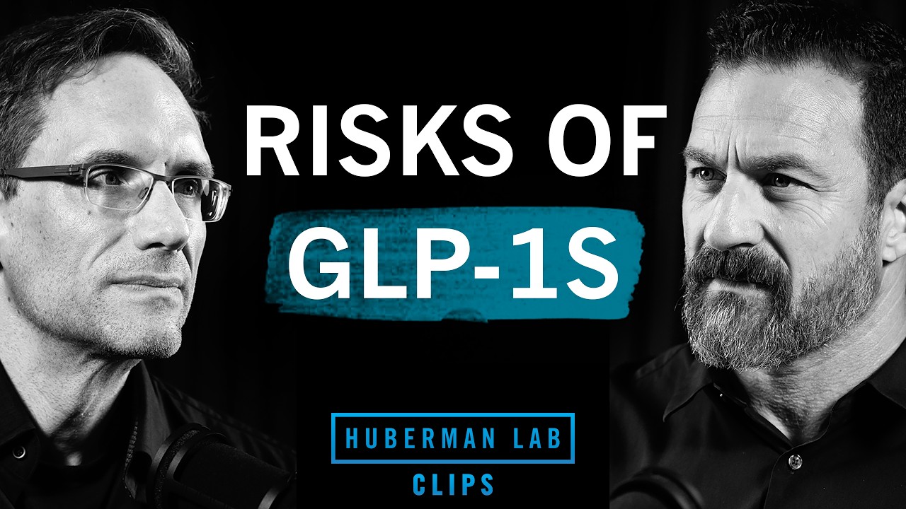 Understand Risks of GLP-1s | Chris Thompson & Dr. Andrew Huberman