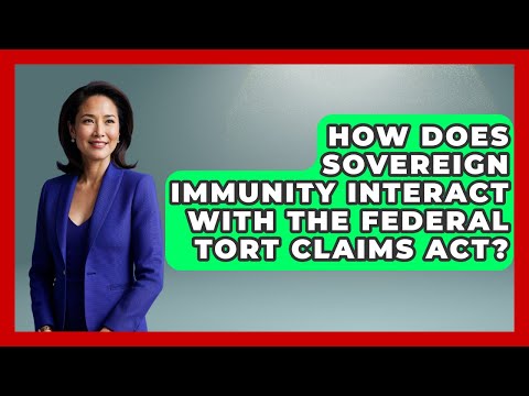 How Does Sovereign Immunity Interact With The Federal Tort Claims Act? - Law Enforcement Insider