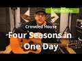 Four Seasons In One Day Acoustic Cover And Tutorial