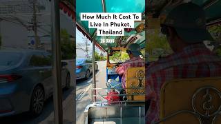 How Much It Costs To Live In Phuket, Thailand | 26 Days