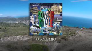 O sole mio - Souvenir d'Italie