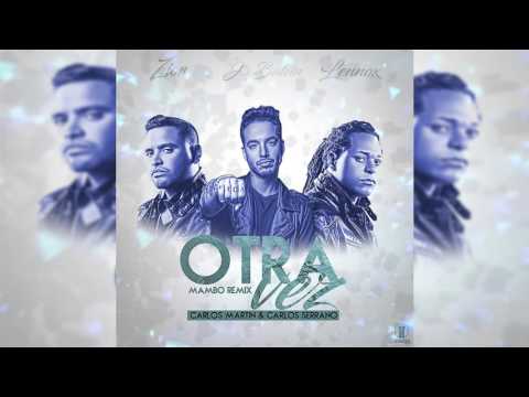 Zion & Lennox Ft. J Balvin - Otra Vez [Mambo Remix]