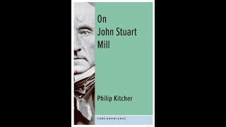 Philip Kitcher - On John Stuart Mill