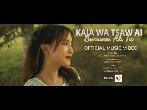 KAJA WA TSAW AI - SUMWAI AH TU [ OFFICIAL MUSIC VIDEO ]