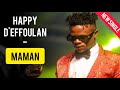 Happy d'effoulan - maman (nouveau single)