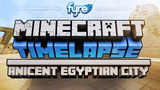 Minecraft Timelapse - Ancient Egyptian City