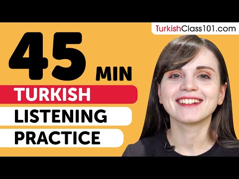Practice Your Turkish Listening Skills in 45 Minutes | For Intermediate Learners