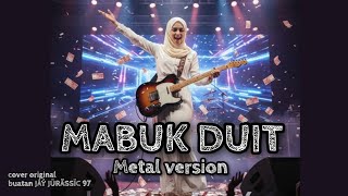 Download lagu  Mabuk duit • Erie Suzan • cover pop metal • by Jay Jurassic 97  mp3