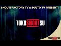Shout Factory TV Pluto TV Present TokuSHOUTsu