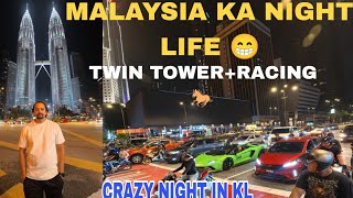 Kya Raat Thi Malaysia Mein!  Twin Tower + Bike Racing + Lamborghini 🔥
