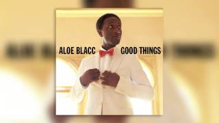 13 Politician Reprise - Good Things - Aloe Blacc - Audio