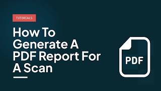How to Generate pdf report for a scan