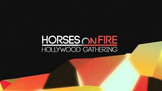 Horses On Fire - Hollywood Gathering video