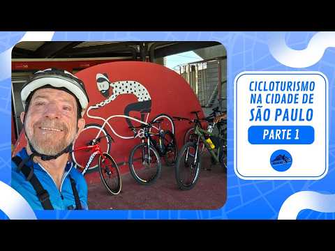CICLOTURISMO EM SÃO PAULO- DICAS DE PONTOS TURÍSTICOS PARA PEDAL