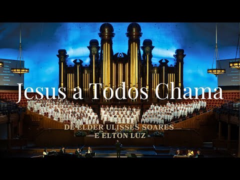 Jesus a Todos Chama | Letra de Ulisses Soares, Música de Elton Luz | Ao Vivo no Tabernáculo, Utah