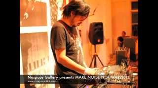 KOICHI SHIMIZU feat. THOM AJ MADSON  - 2 - MAKE NOISE NOT WAR 2012 ‬