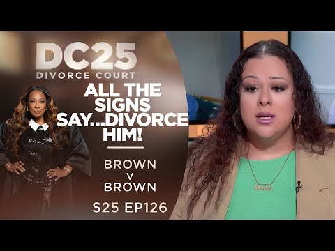 All The Signs Say...Divorce Him: Bria Brown v Antwan Brown