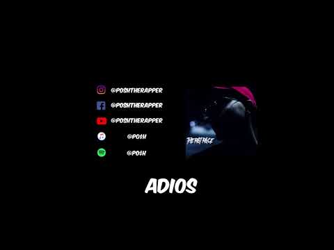 Poshtherapper - Adios (Prod. by Kid Ocean)