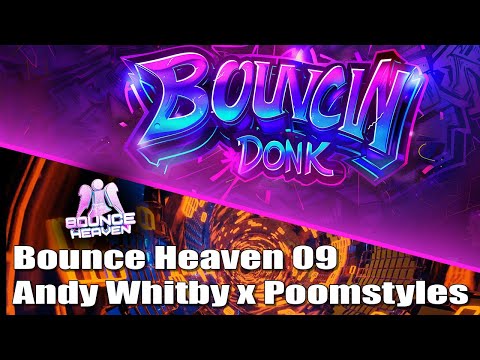Bounce Heaven 09 with Andy Whitby x Poomstyles #Bounce #Donk