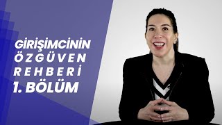 Migros Kadın Akademisi | Girişimcinin Özgüven Rehberi 1. Bölüm