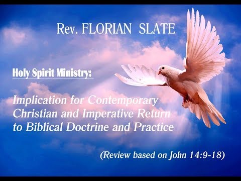 Florian Slate - Holy Spirit Ministry: Implication for Contemporary Christian