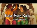 Kala Shah Kala Slowed Reverb Letest Punjabi Song