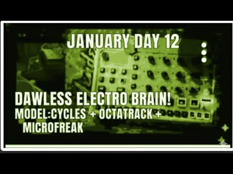 Dawless Electro from Scratch | Model:Cycles Brain + Octatrack Mixer  - January Day 12