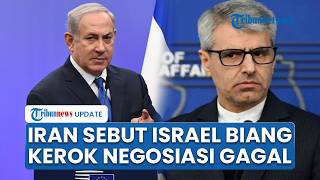 Iran Geram Sebut Israel Biang Kerok Gagalnya Negosiasi Damai dengan AS, Rela Lakukan Segala Cara