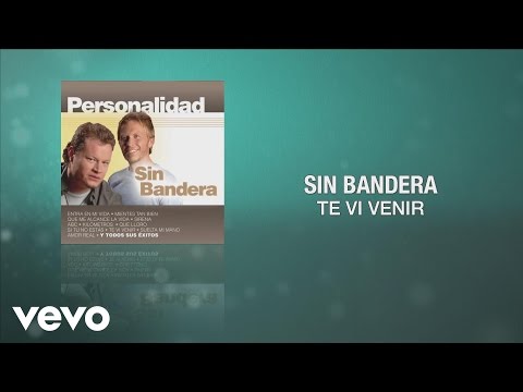 Sin Bandera - Te Vi Venir (Cover Audio)