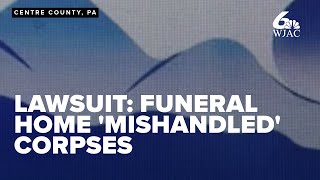 Lawsuit alleges funeral home 'mishandled' corpses; charges expected
