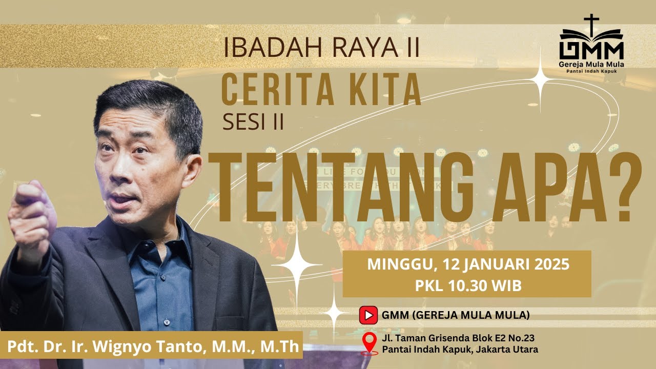 Sesi 2 – CERITA KITA: TENTANG APA? – Pdt. Dr. Ir. Wignyo Tanto, M.M., M.Th. (120125)