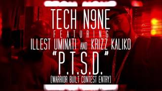 Tech N9ne ft  Illest Uminati and Krizz  Kaliko &quot;PTSD&quot; (Warrior Built Contest Entry)