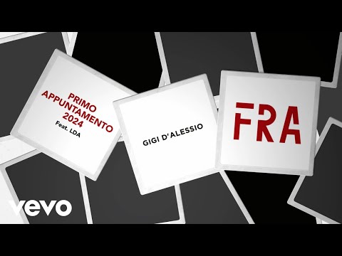 Gigi D'Alessio feat. LDA - Primo appuntamento 2024 (Official Lyric Video)