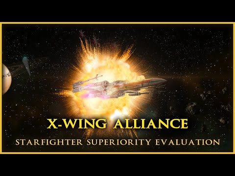 X-Wing Alliance - Starfighter Superiority Evaluation with mods 2020