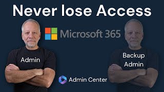 Create a Microsoft 365 Admin User Backup and avoid losing access to the Admin Center