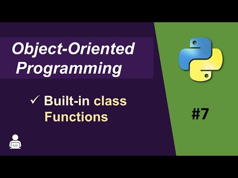Object Oriented Programming Python 07 Built In Class Functions Accessing Attributes