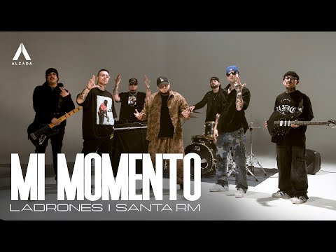 Ladrones x Santa RM - Mi Momento (Video Oficial)