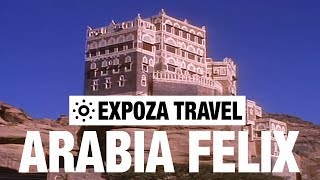 Arabia Felix Vacation Travel Video Guide