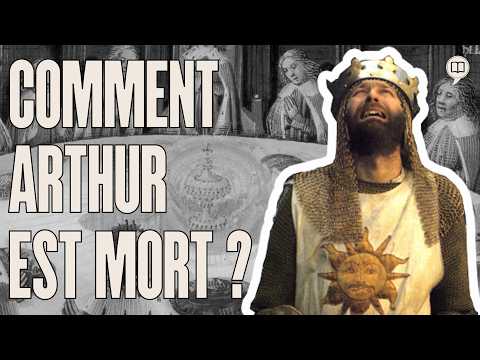Est-ce que le Roi Arthur est vraiment mort ? | L'Histoire nous le dira # 285