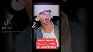 Songs That Eminem recorded While being on Drugs #shorts #eminem