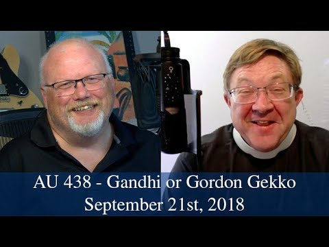 Anglican Unscripted #438 - Gandhi or Gordon Gekko