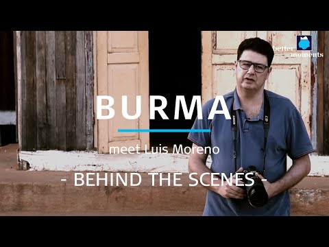 Better Moments - Burma Photo Workshop Behind the Scenes