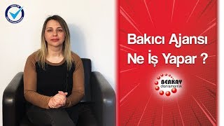 Bakıcı Ajansı Ne İş Yapar ? Bebek Bakıcısı - Çocuk Bakıcısı - Yaşlı Ba
