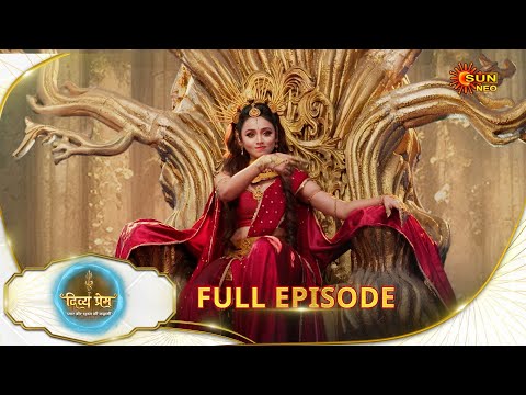 Divya Prem: Pyaar aur Rahasya ki Kahaani - Full Episode | Epi - 71 | 25 Aug | Hindi Serial @sunneo